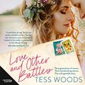 Cover Art for B07Q46K9PG, Love and Other Battles by Tess Woods
