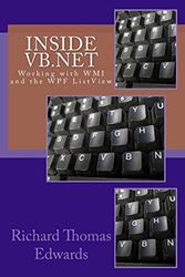 Cover Art for 9781726279185, Inside VB.Net: Working with WMI and the WPF ListView by Richard Thomas Edwards