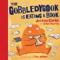 Cover Art for 9781743481462, The Gobbledygook is Eating a Book (eBook) by Arthur Baysting, Justine Clarke, Tom Jellett