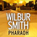 Cover Art for 9780007535859, Pharaoh by Wilbur Smith, Mike Grady