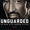 Cover Art for B09LR5ZXPC, Unguarded: La mia vita senza filtri (Italian Edition) by Scottie Pippen