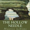 Cover Art for 9781536960112, The Hollow Needle by Maurice LeBlanc