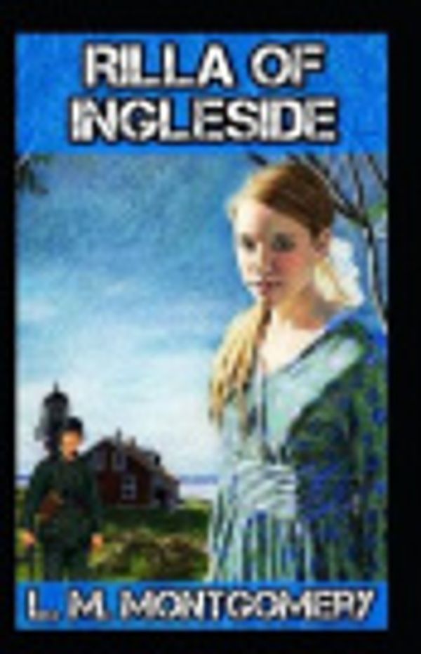 Cover Art for 9798671124903, Rilla of Ingleside by Lucy Maud Montgomery
