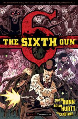 Cover Art for 9781934964675, The Sixth Gun: Volume 2 by Cullen Bunn
