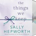 Cover Art for 9781427267863, The Things We Keep by Sally Hepworth