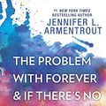 Cover Art for B07S6PZB38, The Problem with Forever & If There's No Tomorrow by Jennifer L. Armentrout
