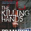 Cover Art for 9780330425292, The Killing Hands by Pd Martin