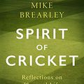 Cover Art for B0847K3J2W, The Spirit of Cricket by Mike Brearley