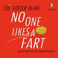 Cover Art for B07BN31JTH, No One Likes a Fart by Zoe Foster Blake