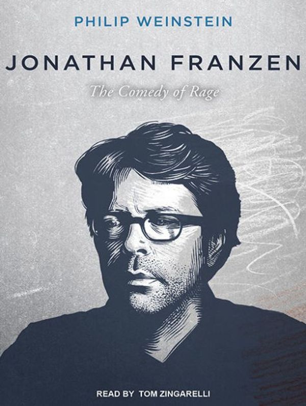 Cover Art for 9781501307171, Jonathan Franzen: The Comedy of Rage by Philip Weinstein