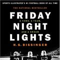 Cover Art for 8601409955292, Friday Night Lights: A Town, a Team, and a Dream by H. G. Bissinger