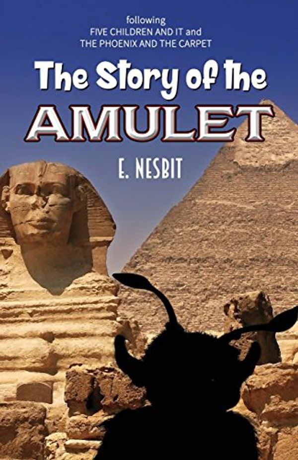 Cover Art for 9781536998672, The Story of the Amulet by E. Nesbit