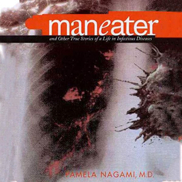 Cover Art for 9781593970932, Maneater: And Other True Stories of a Life in Infectious Diseases by Unknown