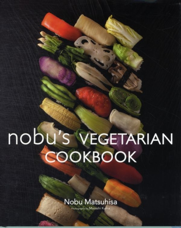 Cover Art for 9784894449053, Nobu Vegetarian Cookbook by Nobu Matsuhisa