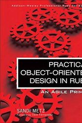Cover Art for B00M0NURNU, Practical Object-Oriented Design in Ruby: An Agile Primer (Addison-Wesley Professional Ruby Series) by Metz, Sandi (2012) Paperback by Sandi Metz