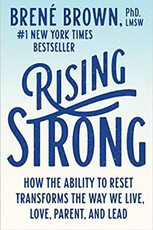 Cover Art for B07HC9MJQZ, [By Brené Brown ] Rising Strong: How the Ability to Reset Transforms the Way We Live, Love, Parent, and Lead (Paperback)【2018】by Brené Brown (Author) (Paperback) by Brené Brown