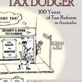 Cover Art for 9783838209944, The Artful Aussie Tax Dodger: 100 Years of Tax Reform in Australia by Lex Fullarton