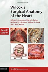 Cover Art for B01N5JDLMZ, Wilcox's Surgical Anatomy of the Heart by Robert H. Anderson Diane E. Spicer Anthony M. Hlavacek Andrew C. Cook Carl L. Backer(2013-09-09) by Robert H. Anderson Diane E. Spicer Anthony M. Hlavacek Andrew C. Cook Carl L. Backer