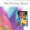 Cover Art for 9780127850801, Pre-Feeding Skills, Second Edition: A Comprehensive Resource for Mealtime Development by Suzanne Evans Morris, Marcia Dunn Klein