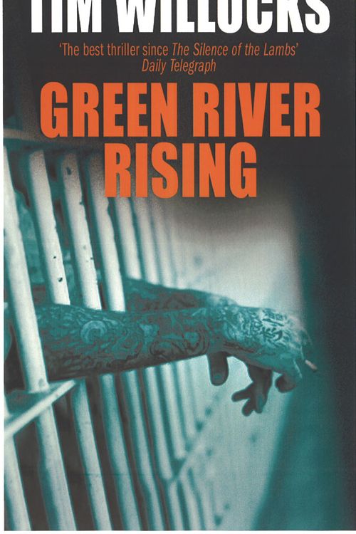 Cover Art for 9780099562412, Green River Rising by Tim Willocks