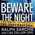 Cover Art for 9780312977375, Beware the Night by Ralph Sarchie, Lisa Collier Cool