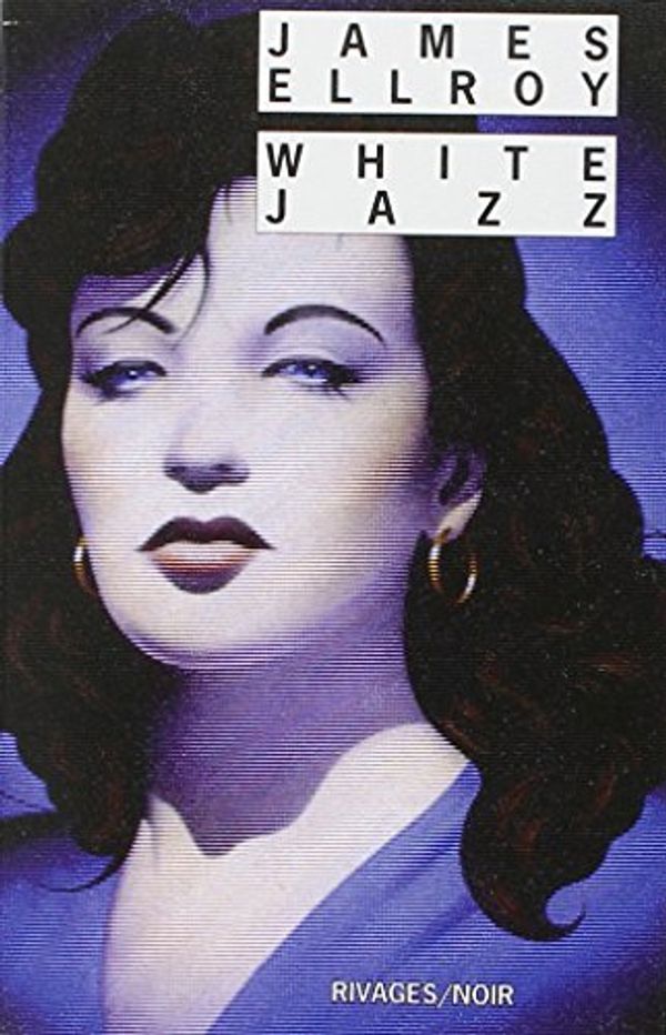 Cover Art for 9782869305922, White Jazz by James Ellroy