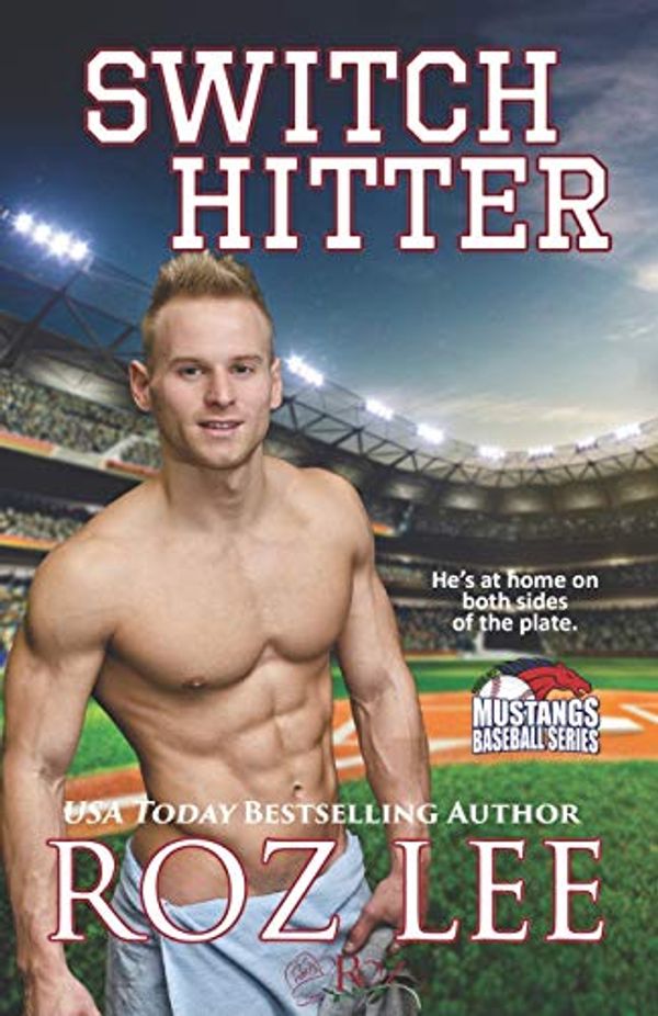 Cover Art for 9780988434486, Switch Hitter: Mustangs Baseball #4 by Roz Lee