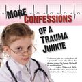 Cover Art for 9781615991433, More Confessions of a Trauma Junkie by Sherry Jones Mayo
