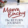 Cover Art for 9780752876276, The Return Journey by Maeve Binchy