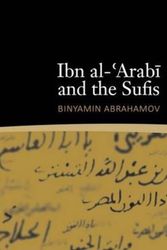 Cover Art for 9781905937523, Ibn Al-’arabi and the Sufis by Binyamin Abrahamov