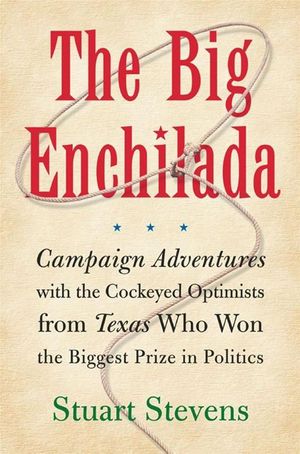 Cover Art for 9780743225106, The Big Enchilada by Stuart Stevens
