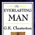 Cover Art for 9781604592474, The Everlasting Man by G. K. Chesterton