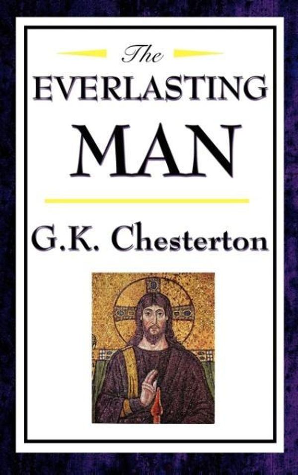 Cover Art for 9781604592474, The Everlasting Man by G. K. Chesterton