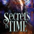 Cover Art for 9780995434202, Secrets in Time: Time Travel Romance by Alison Stuart