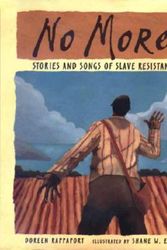 Cover Art for 9780763609849, No More! Songs of Slave Resistance by Doreen Rappaport