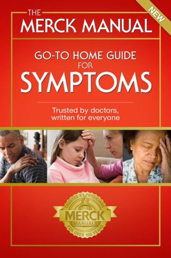 Cover Art for 9780911910988, The Merck Manual Go-To Home Guide for Symptoms by Robert S Porter MD