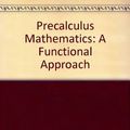 Cover Art for 9780023244001, Precalculus Mathematics by James Francis Connelly