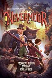 Cover Art for 9789155264727, Nevermoor. Morrigan Crows magiska förbannelse by Jessica Townsend