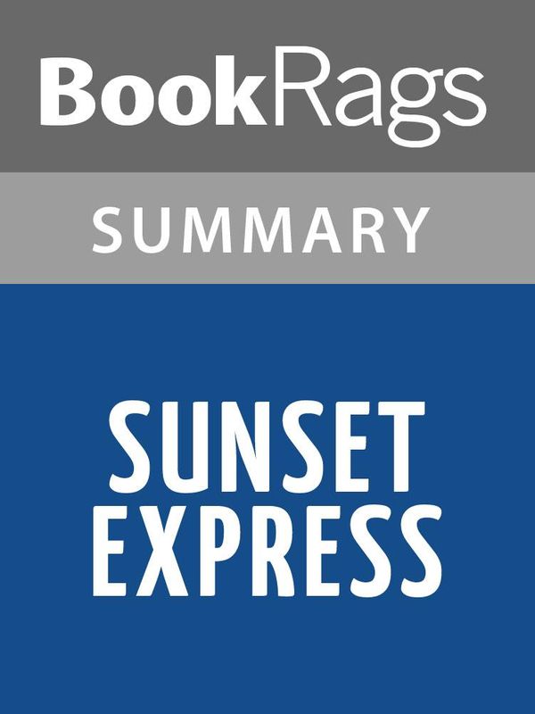 Cover Art for 1230000205847, Sunset Express by Robert Crais Summary & Study Guide by BookRags