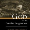 Cover Art for 9780415215039, God and the Creative Imagination: Metaphor, Symbol and Myth in Religion and Theology by Paul Avis