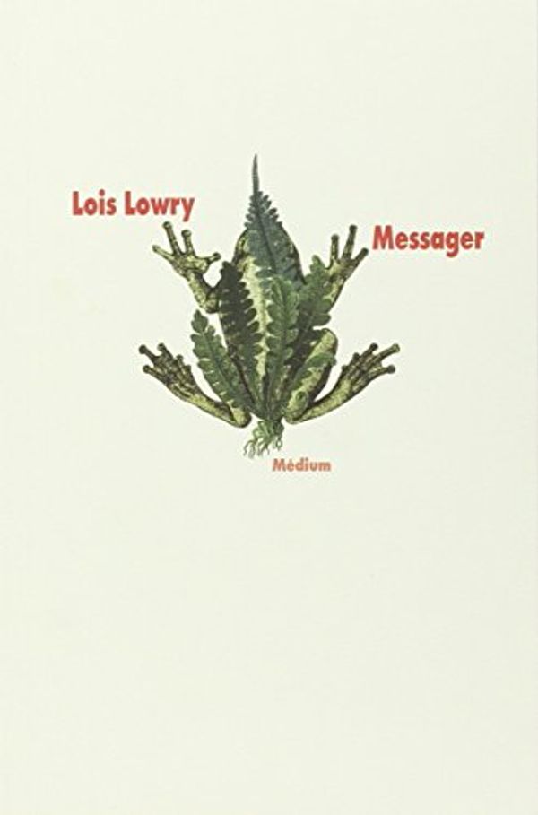 Cover Art for 9782211076029, Messager by Lois Lowry