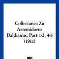 Cover Art for 9781161036060, Collectanea Zu Artemidorus Daldianus, Part 1-2, 4-5 (1911) by Rudolf Dietrich