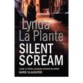 Cover Art for B00BOPDS6S, Silent Scream by La Plante, Lynda ( AUTHOR ) Jun-10-2010 Paperback by La Plante, Lynda