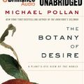 Cover Art for 9781480555310, The Botany of Desire by Michael Pollan