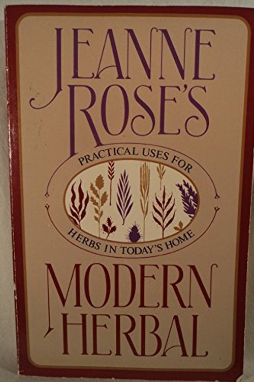 Cover Art for 9780399513947, Modern Herbal by Jeanne Rose