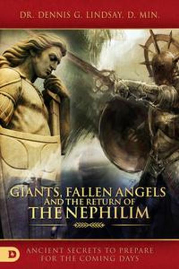 Cover Art for 9780768444186, Giants, Fallen Angels, and the Return of the Nephilim by Dennis Lindsay