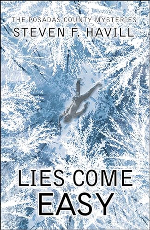 Cover Art for B07VQKBJKP, Lies Come Easy (Posadas County Mysteries Book 23) by Havill, Steven F.