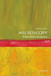 Cover Art for 9780198701262, Microscopy: A Very Short Introduction (Very Short Introductions) by Terence Allen
