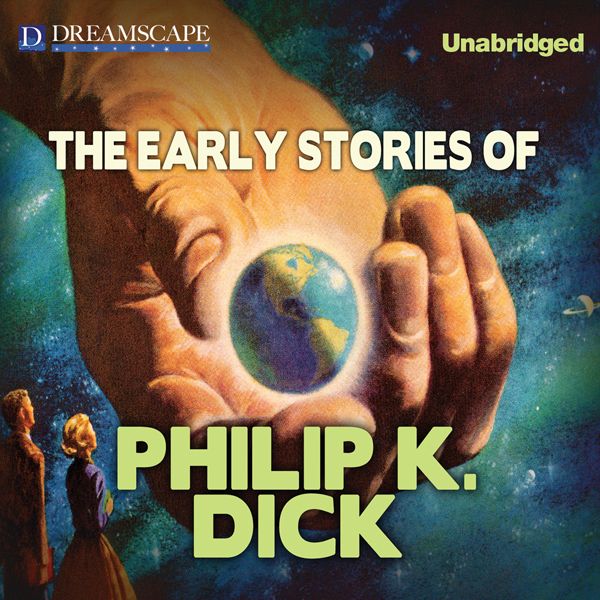 Cover Art for B00KLIYRXW, The Early Stories of Philip K. Dick (Unabridged) by Unknown