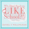 Cover Art for 9781452654195, Why Don't Students Like School? by Daniel T. Willingham